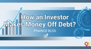 how an investor makes money off debt?