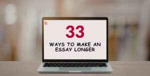 Ways to Make an Essay Longer